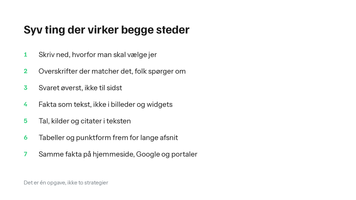 Syv punkter: skriv ned hvorfor man skal vælge jer, overskrifter der matcher det folk spørger om, svaret øverst, fakta som tekst, tal og kilder i teksten, tabeller og punktform, samme fakta alle steder.